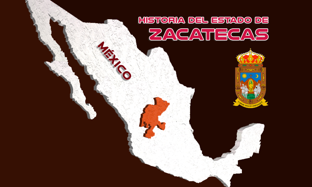Historia del Estado de Zacatecas