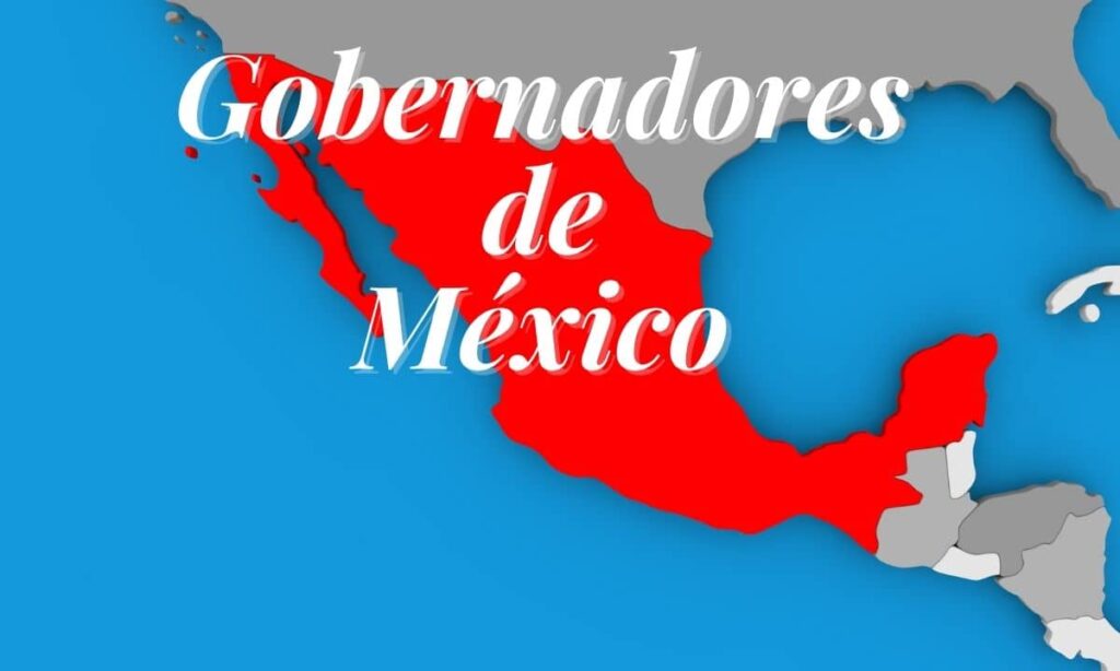 Gobernadores de los Estados de México