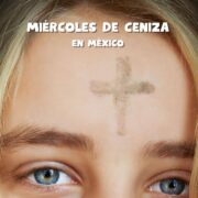 Miércoles de Ceniza: Tradición y Reflexión en la Historia de México