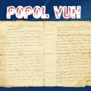 Popol Vuh: la memoria sagrada de los mayas