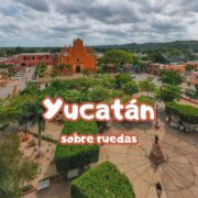 Yucatán sobre ruedas: cinco rutas para vivir grandes experiencias al aire libre